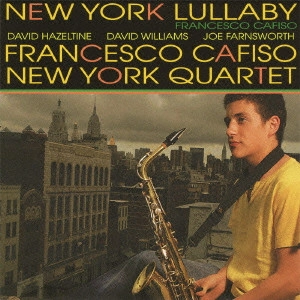 FRANCESCO CAFISO / フランチェスコ・カフィーソ / ニューヨーク・ララバイ / NEW YORK LULLABY