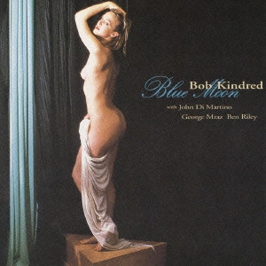 BOB KINDRED / ボブ・キンドレッド / ブルー・ムーン / BLUE MOON