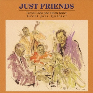 SATORU ODA & HANK JONES / 尾田悟&ハンク・ジョーンズ / ジャスト・フレンズ / JUST FRIENDS