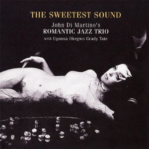 ROMANTIC JAZZ TRIO / ロマンティック・ジャズ・トリオ / 甘き調べ / THE SWEETEST SOUND