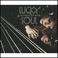 LUCKY SOUL / ラッキー・ソウル / ア・カミング・オブ・エイジ（初