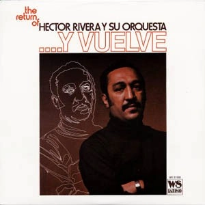HECTOR RIVERA / エクトル・リベラ / ...Y VUELVE