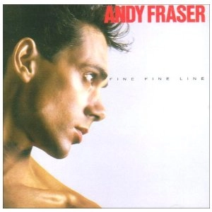 ANDY FRASER / アンディ・フレイザー / FINE FINE LINE