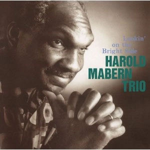 HAROLD MABERN / ハロルド・メイバーン / ルッキン・オン・ザ・ブライト・サイド