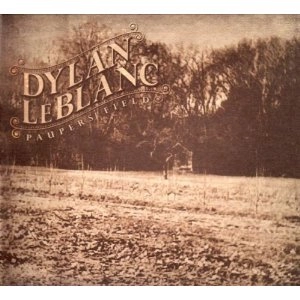 DYLAN LEBLANC / PAUPERS FIELD