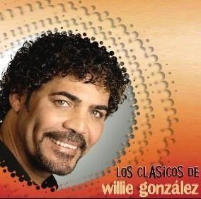 WILLIE GONZALEZ / LA CLASICOS DE WILLIE GONZALEZ