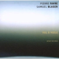 PIERRE FAVRE/SAMUEL BLASER / VOL A VOILE