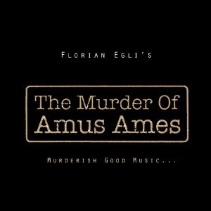 THE MURDER OF AMUS AMES / MURDERISH GOOD MUSIC・・・