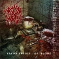 RIGOR MORTIS / VAPORIZATION OF BLOOD