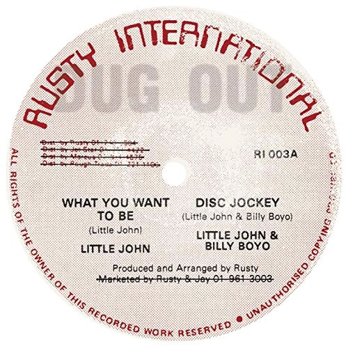 LITTLE JOHN AND BILLY BOYO / リトル・ジョン・アンド・ビリー・ボヨ / WHAT YOU WANT TO BE