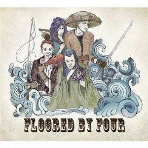 FLOORED BY FOUR / フローレッド・バイ・フォー / フロアード・バイ・フォー / FLOORED BY FOUR