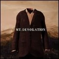 MT. DESOLATION / マウント・デソレーション / マウント・デソレーション