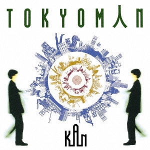 KAN / カン (J-POP) / TOKYOMAN