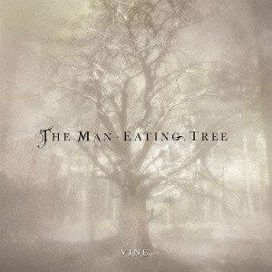 MAN-EATING TREE / マン−イーティング・ツリー / ヴァイン