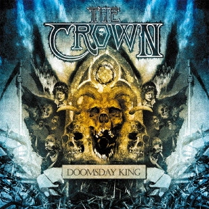 CROWNE / クラウン (METAL / from Sweden) / ドゥームズデイ・キング