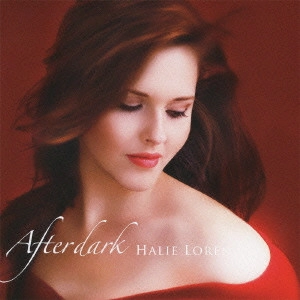 HALIE LOREN / ヘイリー・ロレン / AFTER DARK