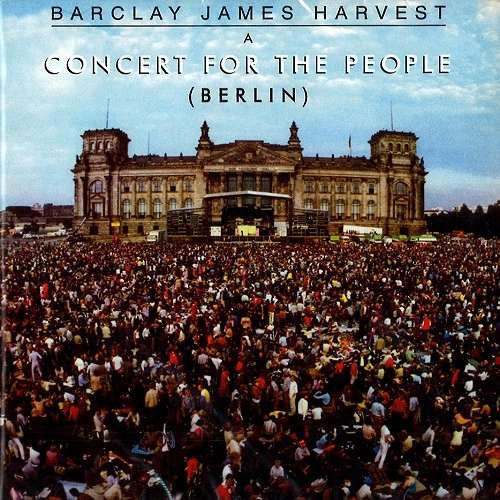 BARCLAY JAMES HARVEST / バークレイ・ジェイムス・ハーヴェスト / A CONCERT FOR THE PEOPLE (BERLIN)