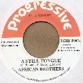 AFRICAN BROTHERS / アフリカン・ブラザーズ / STILL TONGUE