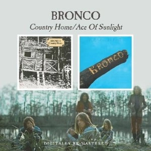 BRONCO (UK) / ブロンコ / COUTRY HOME + ACE OF SUNLIGHT
