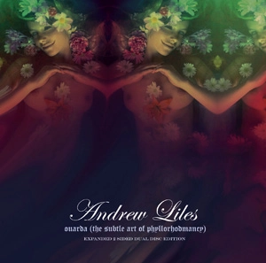 ANDREW LILES / アンドリュー・ライルズ / OUARDA (THE SUBTLE ART OF PHYLLORHODOMANCY