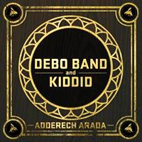 DEBO BAND AND KIDDID / デボ・バンド・アンド・キディッド / ADDERECH ARADA + ADDERECH ARADA (KIDDID RE