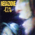 NEGAZIONE / ネガツィオーネ / 100%