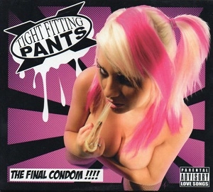 TIGHT FITTING PANTS / タイト・フィッティング・パンツ / THE FINAL CONDOM!!!!