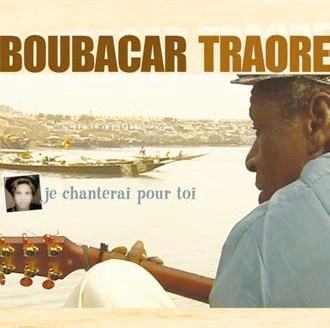 BOUBACAR TRAORE / ブバカル・トラオレ / JE CHANTERAI POUR TOI
