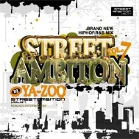 DJ YA-ZOO / DJヤズー / ＳＴＲＥＥＴ　ＡＭＢＩＴＩＯＮVOL.7