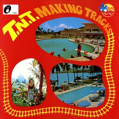 T.N.T. (NIGHT TRAIN) / MAKING TRACKS