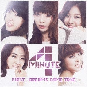4MINUTE / FIRST/DREAMS CO