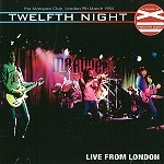 TWELFTH NIGHT / トゥエルフス・ナイト / LIVE FROM LONDON