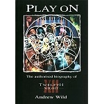 TWELFTH NIGHT / トゥエルフス・ナイト / PLAY ON: THE OFFICIAL BIOGRAPHY OF TWELFTH