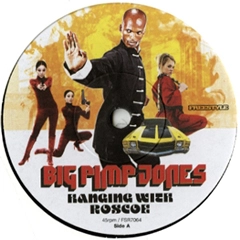 BIG PIMP JONES / ビッグ・ピンプ・ジョーンズ / HANGING WITH ROSCOE + JUMP UP, TURN AROUND