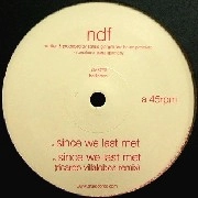 NDF / SINCE WE LAST MET