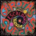 GAROTAS SUECAS / ガロータス・スエーカス / ESCALDANTE BANDAA