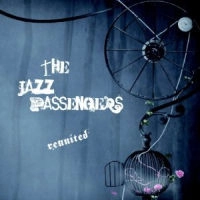JAZZ PASSENGERS / ザ・ジャズ・パッセンジャーズ / リユナイテッド / REUNITED