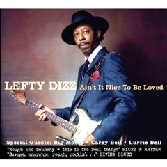LEFTY DIZZ / AIN'T IT NICE TO BE LOVED