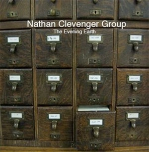NATHAN CLEVENGER / THE EVENING EARTH / EVENING EARTH