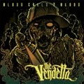 THE VENDETTA (ITA) / ザ・ヴェンデッタ / BLOOD CALL 2 BLOOD
