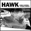 ISOBEL CAMPBELL & MARK LANEGAN / イザベル・キャンベル・アンド・マーク・ラネガン / HAWK
