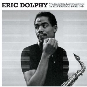 ERIC DOLPHY / エリック・ドルフィー / COMPLETE LAST RECORDINGS IN HILVERSUM AND