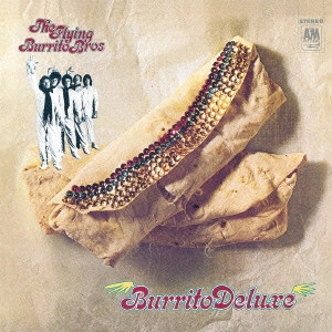 FLYING BURRITO BROTHERS / フライング・ブリトウ・ブラザーズ / BURIRITO DELUXE 〔日本盤SHM-CD〕