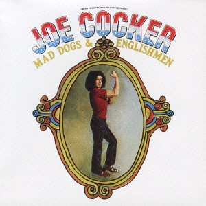 JOE COCKER / ジョー・コッカー / MAD DOGS & ENGLISHMEN / マッド・ドッグス&イングリッシュメン