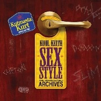 KOOL KEITH / SEX STYLE UNRELEASED ARCHIVES