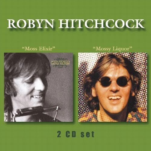 ROBYN HITCHCOCK / ロビン・ヒッチコック / MOSS ELIXIR / MOSSY LIQUOR (2CD) / MOSS ELIXIR / MOSSY LIQUOR