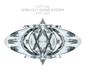 AFRO CELT SOUND SYSTEM / アフロ・ケルト・サウンド・システム / キャプチャ－1995 - 2010
