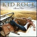 KID ROCK / キッド・ロック / ボーン・フリー