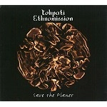 TOHPATI / トーパティ / SAVE THE PLANET