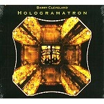 BARRY CLEVELAND / HOLOGRAMATRON